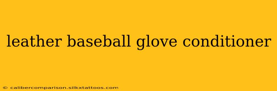 leather baseball glove conditioner