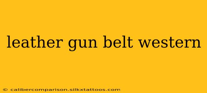 leather gun belt western