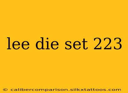 lee die set 223