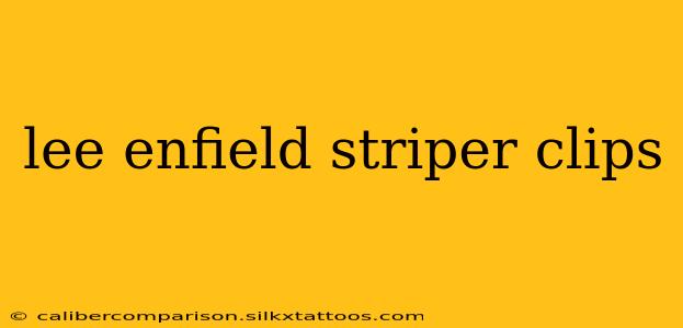 lee enfield striper clips