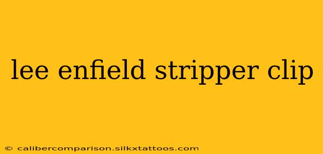 lee enfield stripper clip