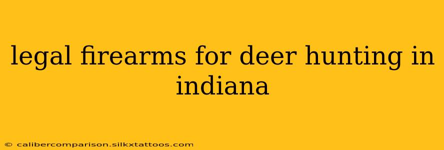 legal firearms for deer hunting in indiana