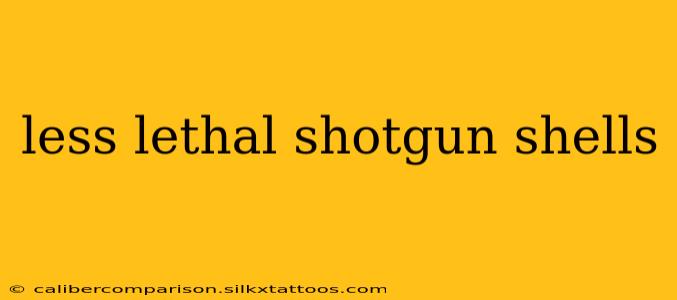 less lethal shotgun shells