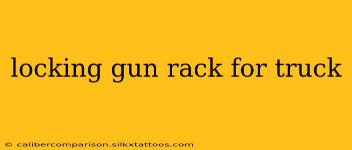 locking gun rack for truck