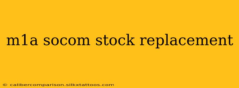 m1a socom stock replacement