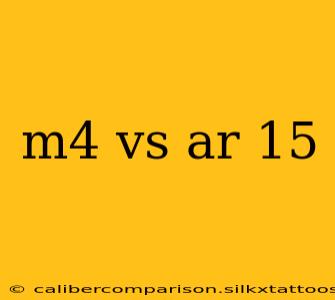 m4 vs ar 15