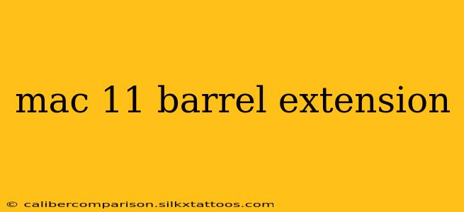 mac 11 barrel extension