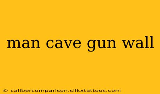 man cave gun wall