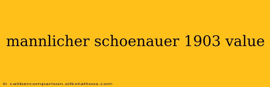 mannlicher schoenauer 1903 value