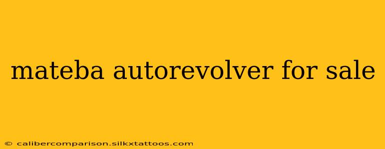 mateba autorevolver for sale