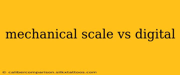 mechanical scale vs digital