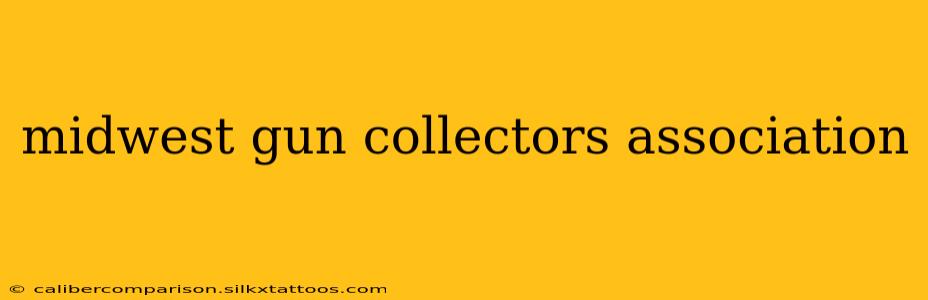 midwest gun collectors association