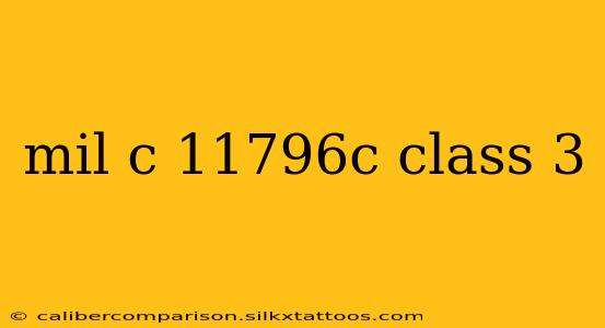 mil c 11796c class 3