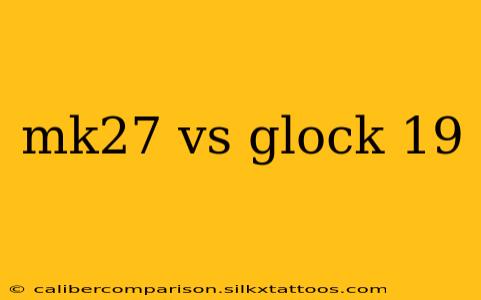 mk27 vs glock 19