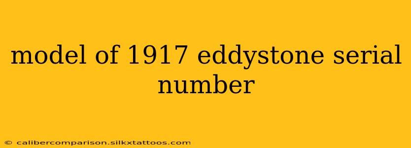 model of 1917 eddystone serial number