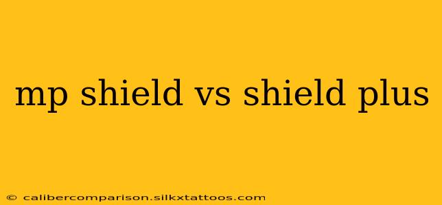 mp shield vs shield plus