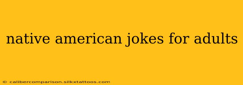 native american jokes for adults