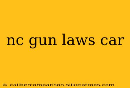 nc gun laws car