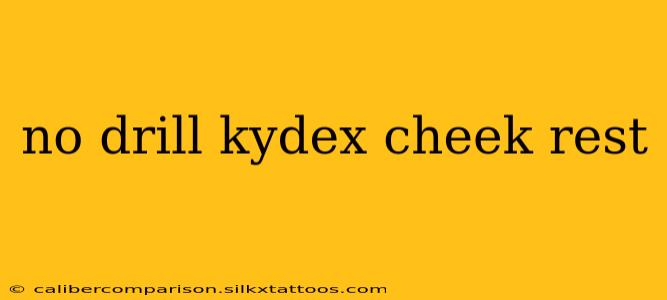 no drill kydex cheek rest