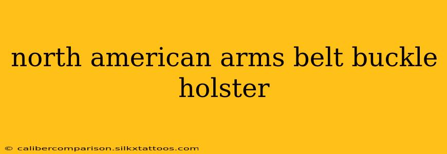 north american arms belt buckle holster