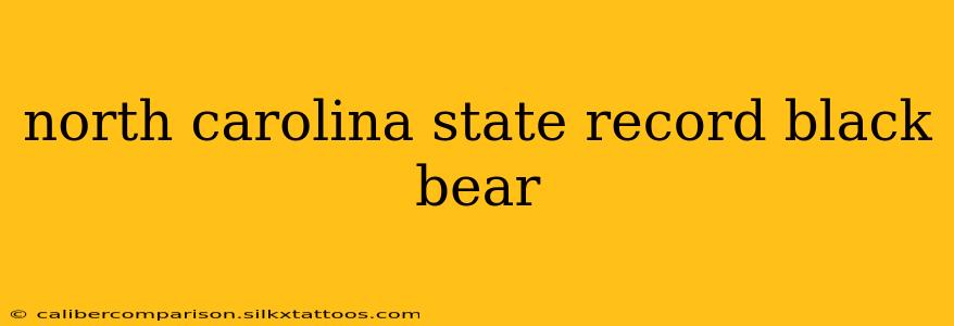 north carolina state record black bear