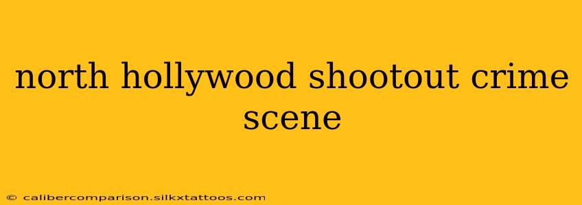 north hollywood shootout crime scene