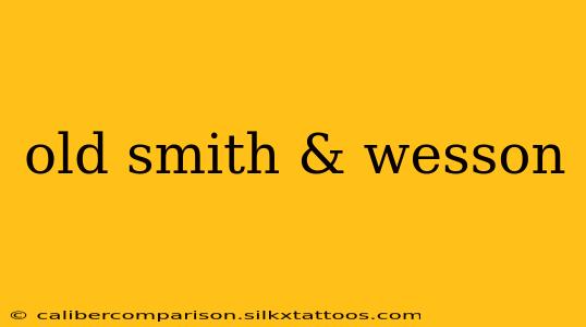 old smith & wesson