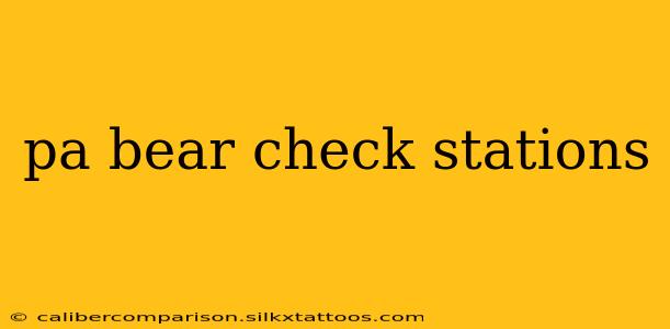 pa bear check stations