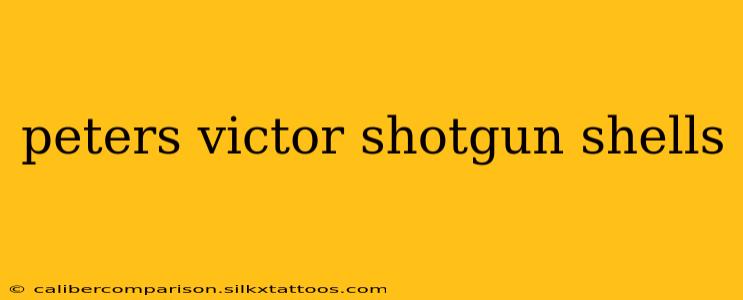 peters victor shotgun shells