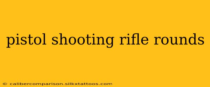 pistol shooting rifle rounds