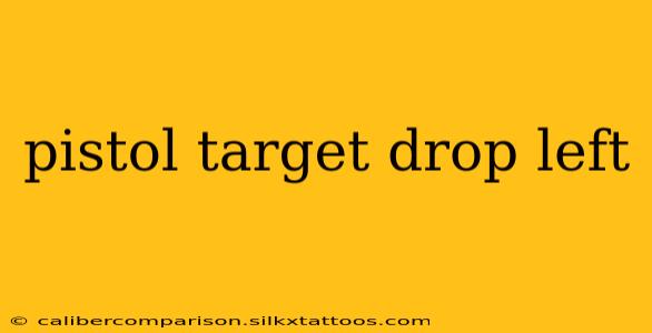 pistol target drop left