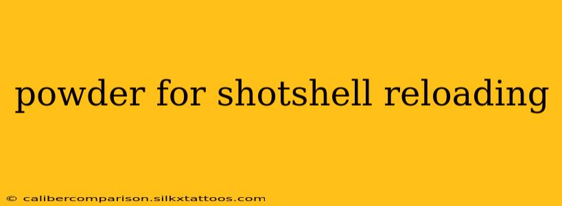 powder for shotshell reloading