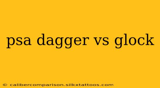 psa dagger vs glock