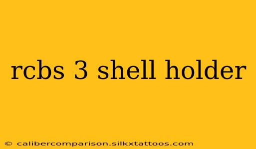 rcbs 3 shell holder