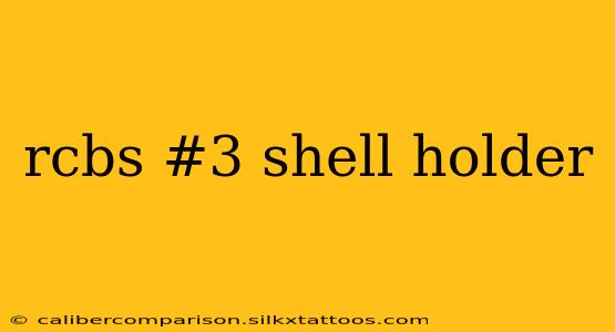 rcbs #3 shell holder