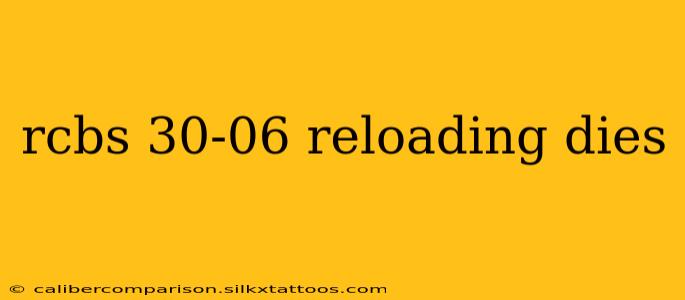 rcbs 30-06 reloading dies