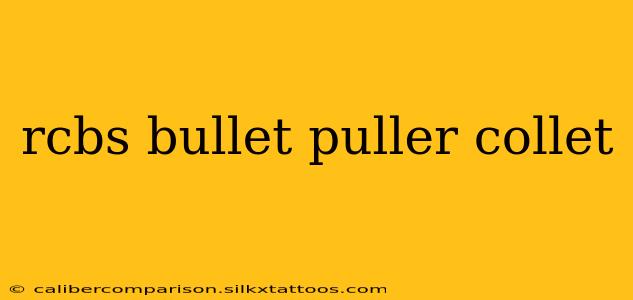 rcbs bullet puller collet