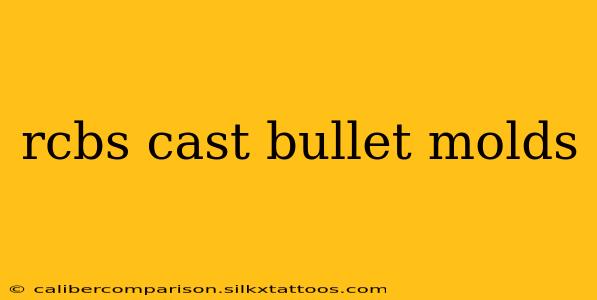 rcbs cast bullet molds