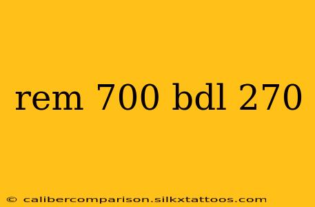 rem 700 bdl 270