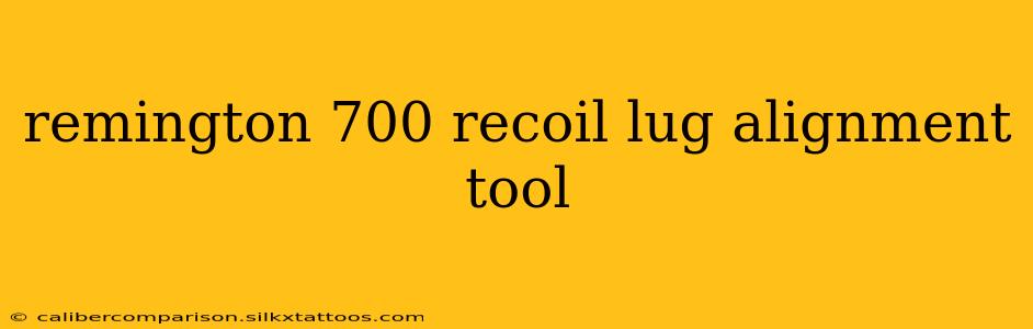 remington 700 recoil lug alignment tool