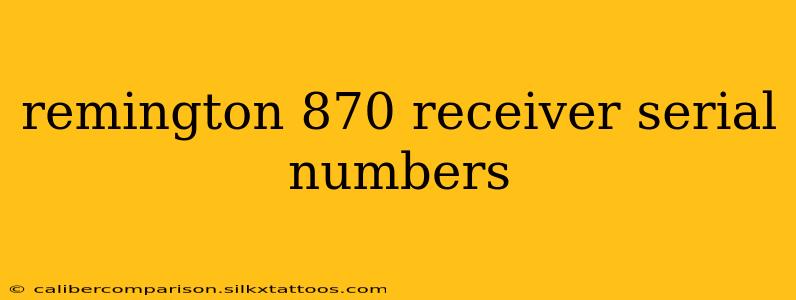 remington 870 receiver serial numbers