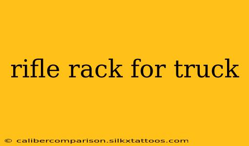 rifle rack for truck