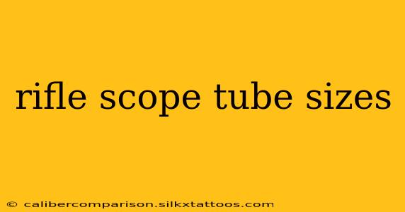 rifle scope tube sizes