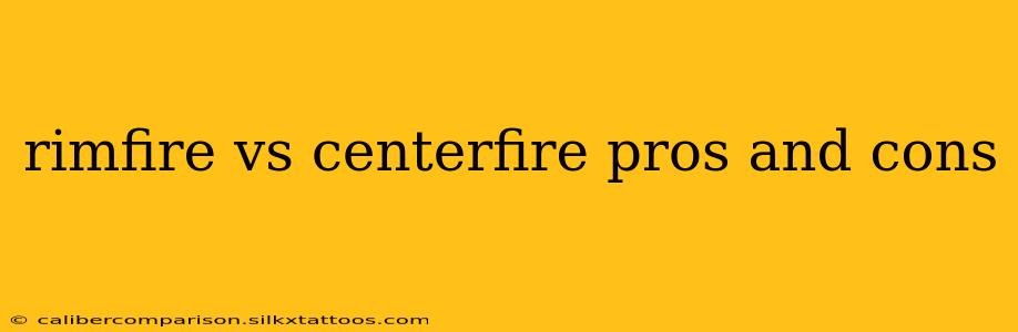 rimfire vs centerfire pros and cons