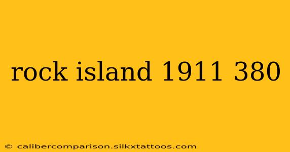 rock island 1911 380