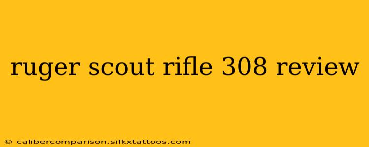 ruger scout rifle 308 review