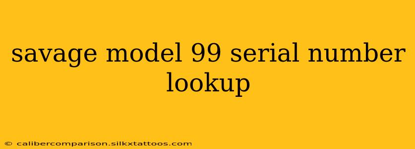 savage model 99 serial number lookup