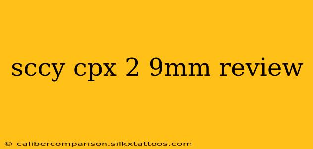 sccy cpx 2 9mm review