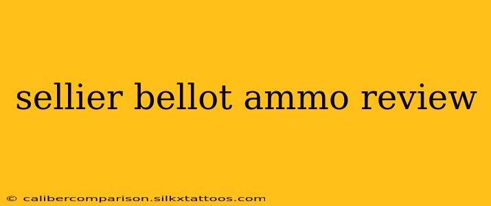 sellier bellot ammo review