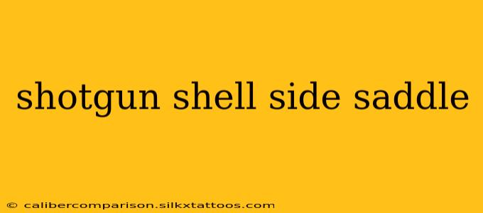 shotgun shell side saddle